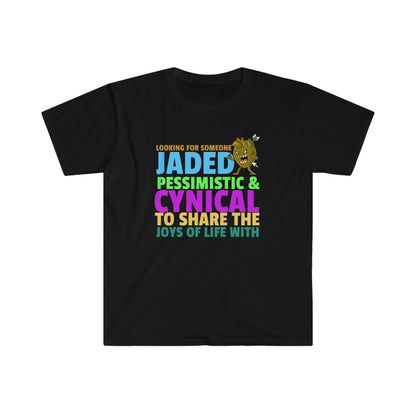 Cynical Jaded & Pessimistic Unisex Softstyle funny T-Shirt