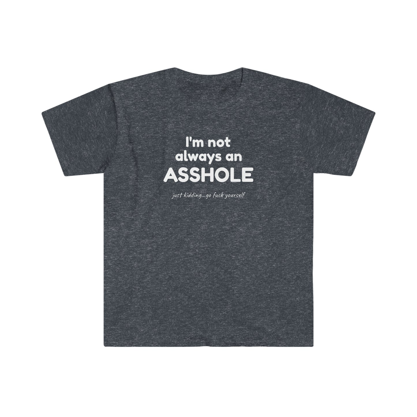 Rewd Tees Not Always an Asshole Unisex Softstyle funny T-Shirt