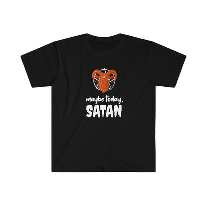 Maybe Today Satan Unisex Softstyle T-Shirt