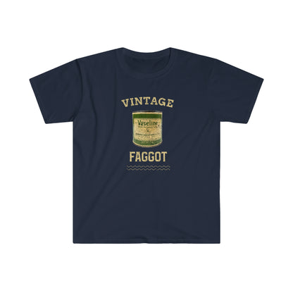 Rewd Tees Vintage Faggot vaseline Unisex Softstyle funny T-Shirt