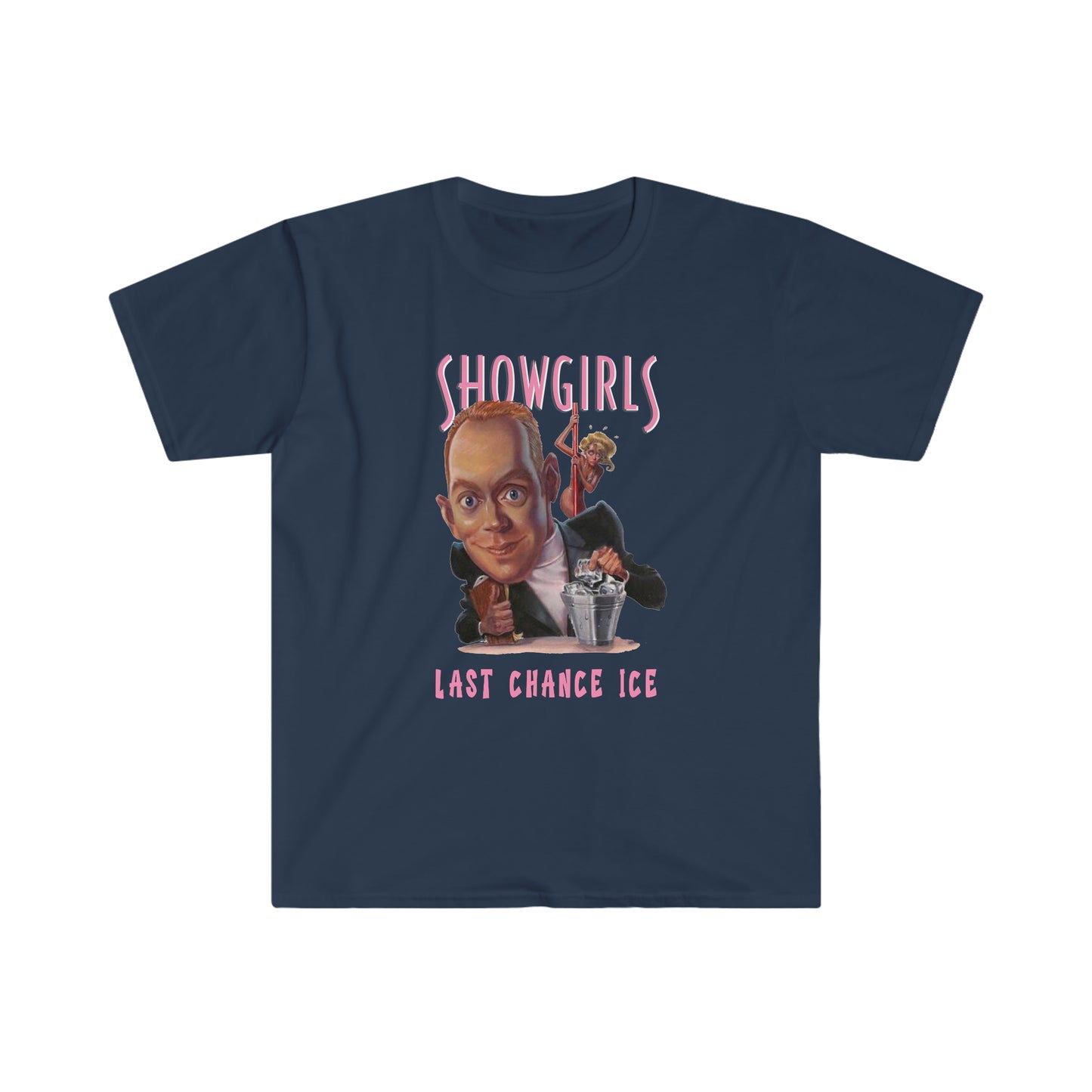 Showgirls movie Nomi Malone Last Chance Ice Unisex Softstyle T-Shirt