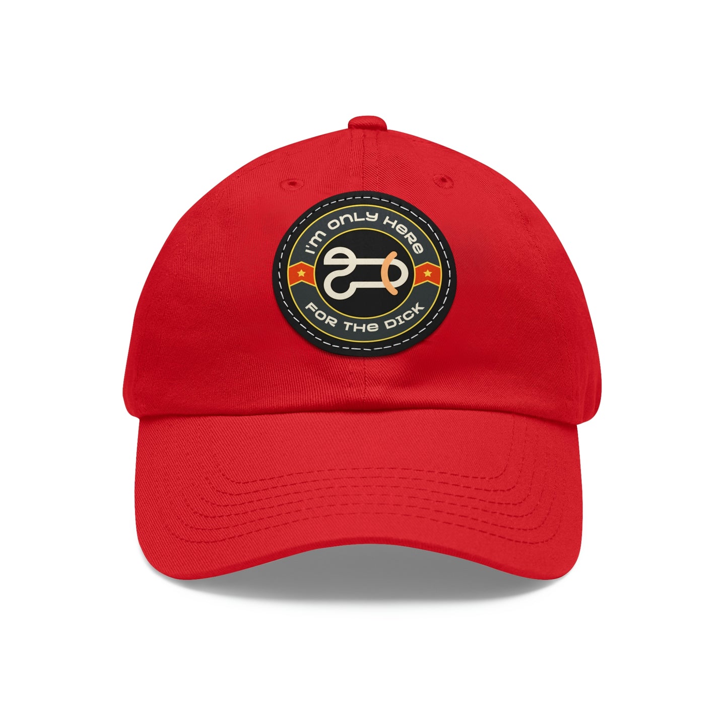 Only Here for the Dick cap with Leather Patch (Round)