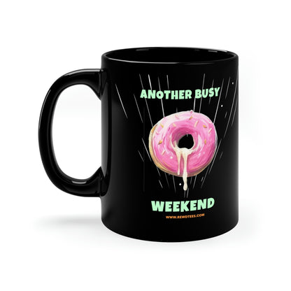 Another Busy Weekend Suggestive Donut 11oz Black Mug