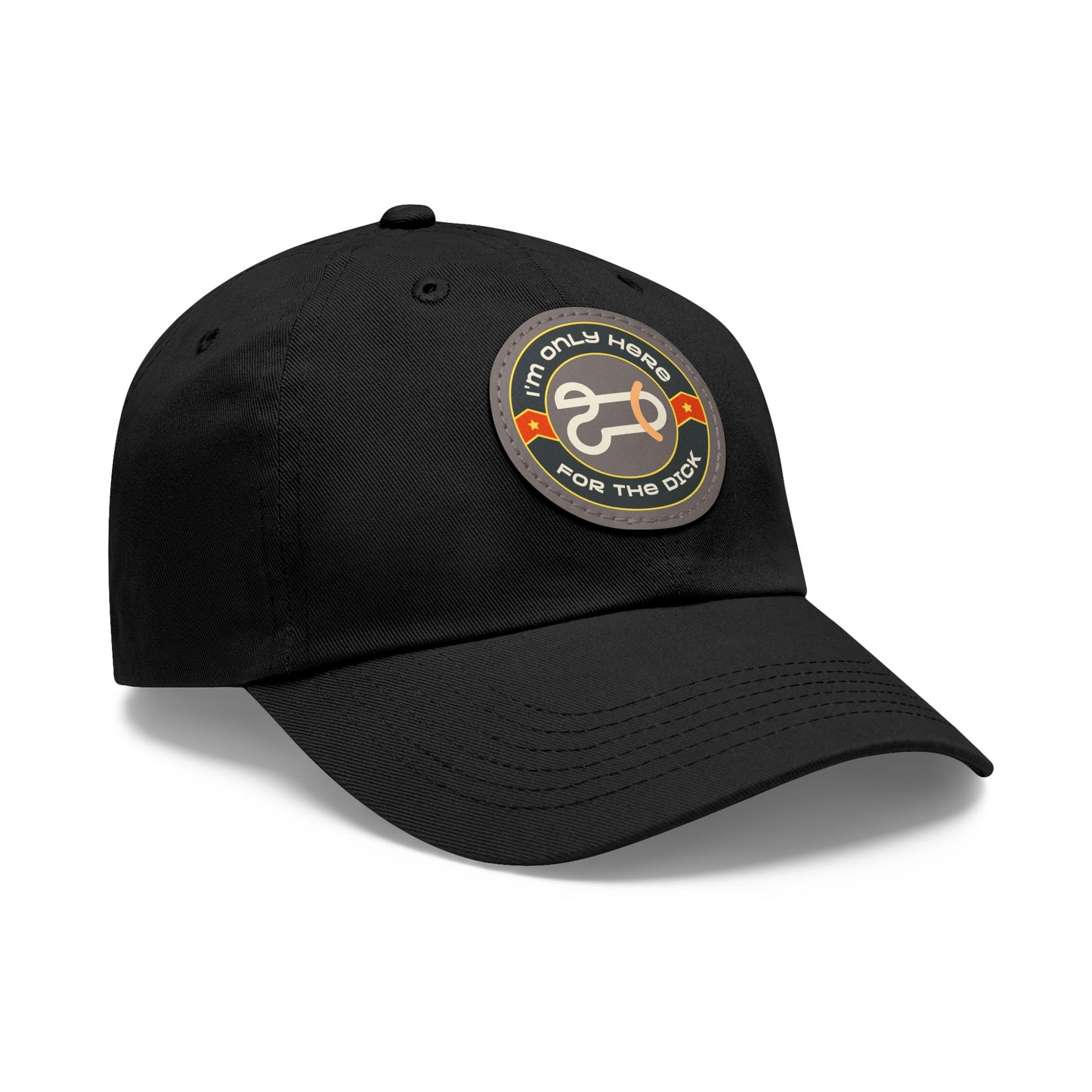 Only Here for the Dick cap with Leather Patch (Round)