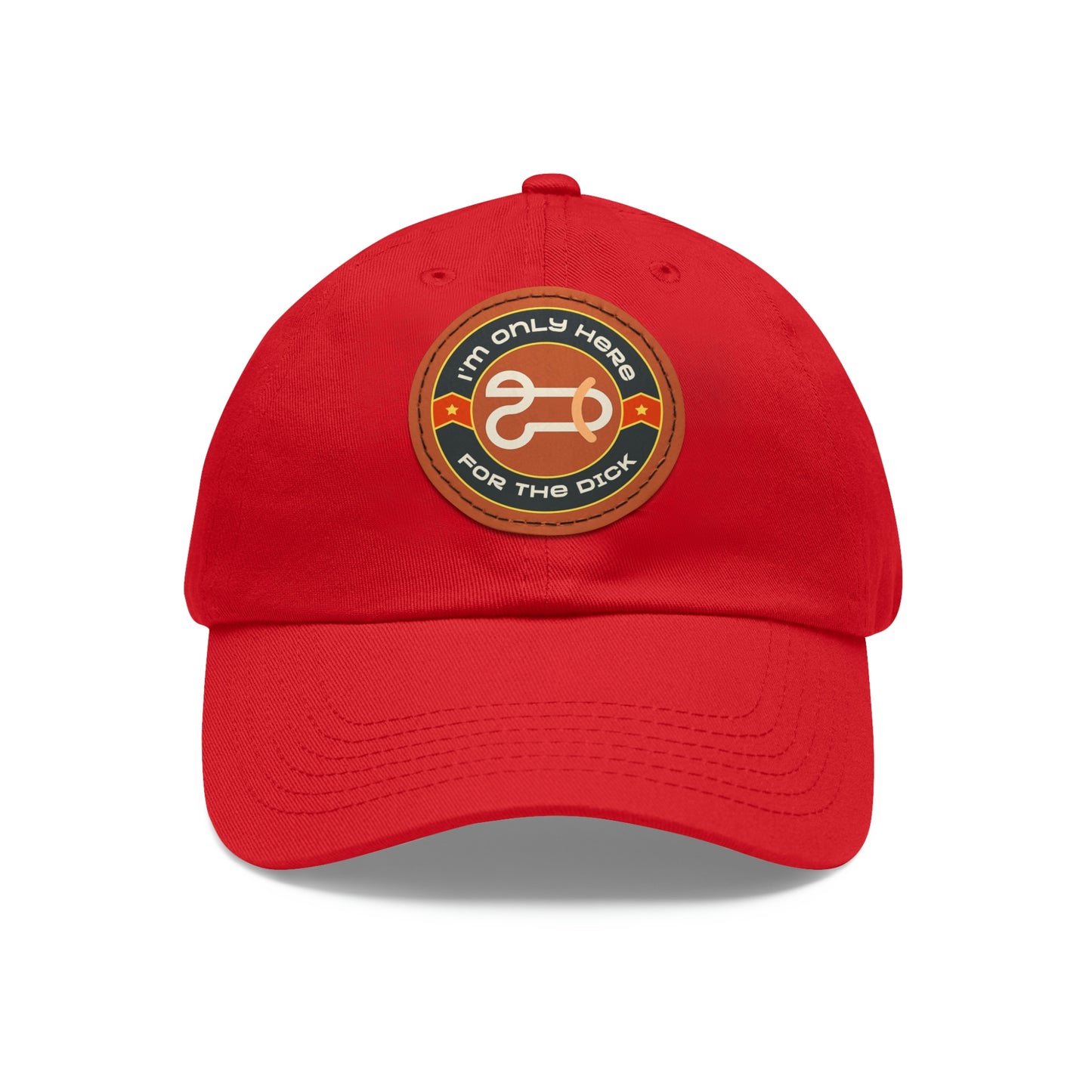 Only Here for the Dick cap with Leather Patch (Round)