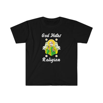 God Hates Religion funny Unisex Softstyle T-Shirt