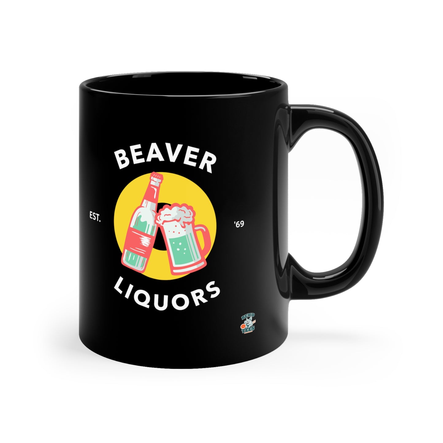 Rewd Tees Beaver. Liquors 11oz Black funny Mug