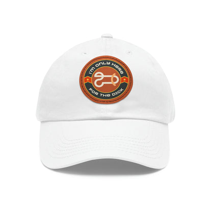 Only Here for the Dick cap with Leather Patch (Round)