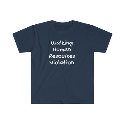 Walking Human Resources Violation Unisex Softstyle funny T-Shirt