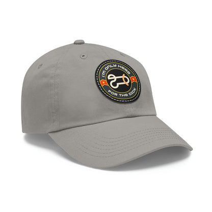 Only Here for the Dick cap with Leather Patch (Round)