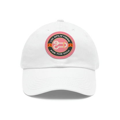 Only Here for the Dick cap with Leather Patch (Round)