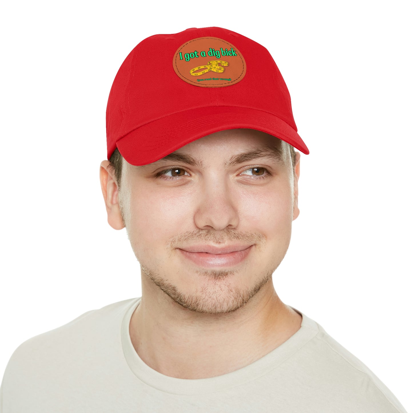 Dig Bick You Read That Wrong Dad Hat with Leather Patch (Round)