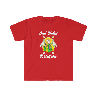 God Hates Religion funny Unisex Softstyle T-Shirt