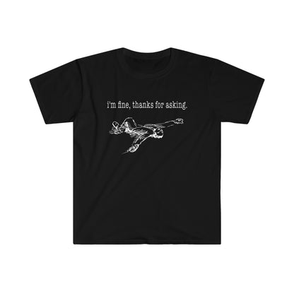 I'm Fine Thanks for Asking Unisex Softstyle T-Shirt