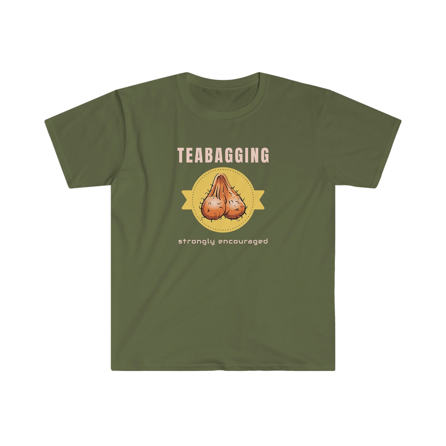 Teabagging Strongly Encouraged Unisex Softstyle T-Shirt