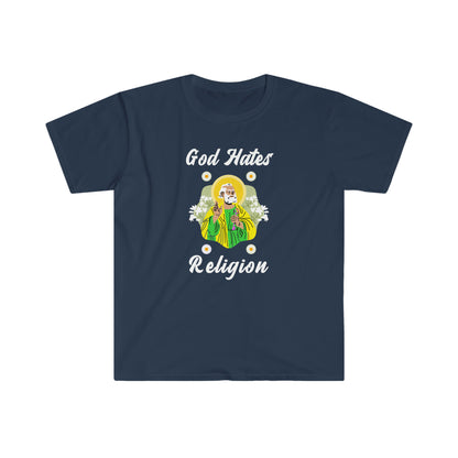 God Hates Religion funny Unisex Softstyle T-Shirt