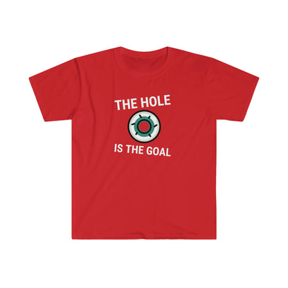 The Hole is the Goal Unisex Softstyle T-Shirt