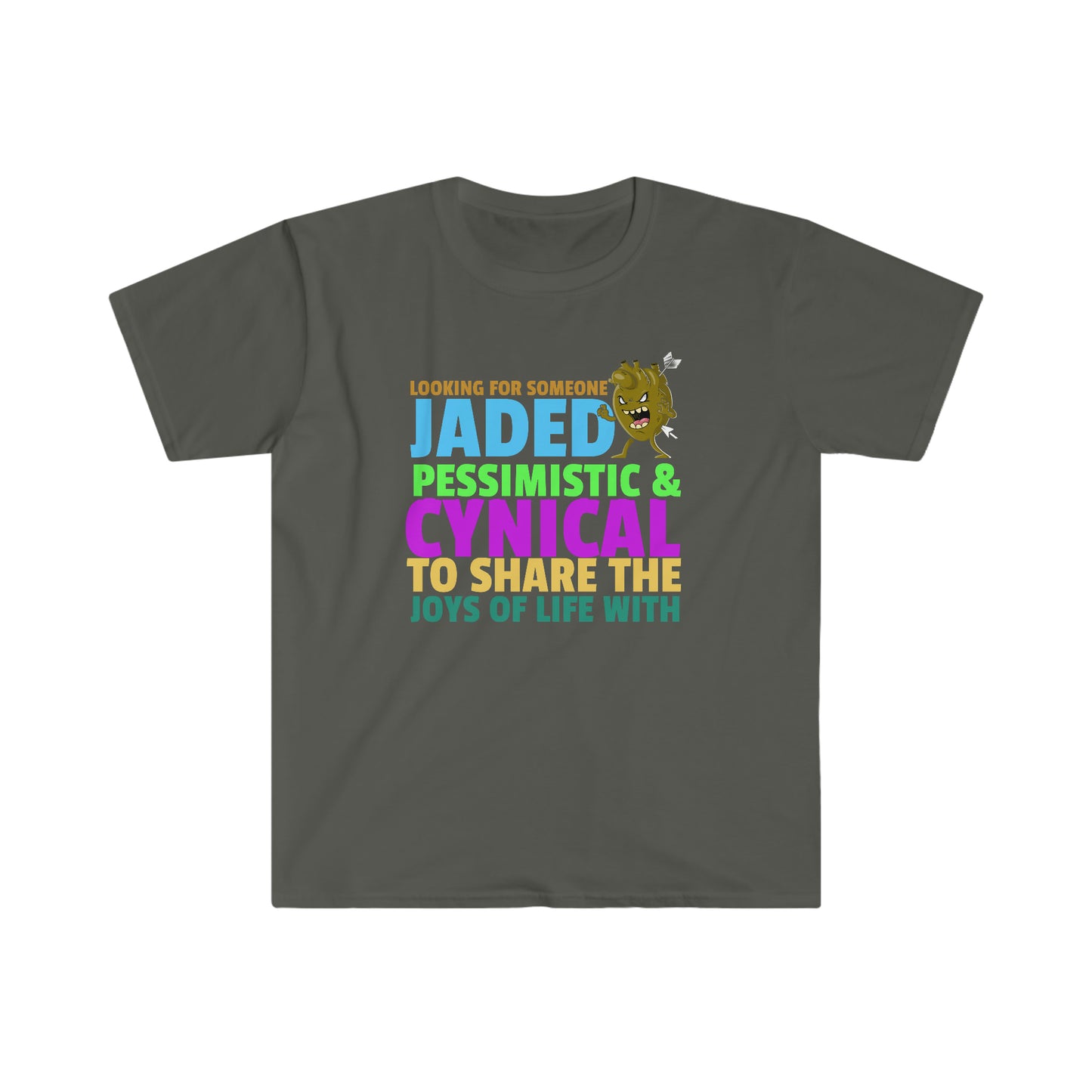 Cynical Jaded & Pessimistic Unisex Softstyle funny T-Shirt